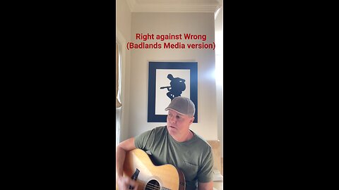 Right against wrong(Badlands Media version)