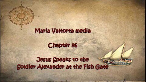 Jesus Speaks to the Soldier Alexander at the Fish Gate.