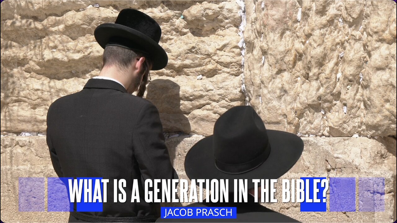 What is a Generation in The Bible? - Jacob Prasch