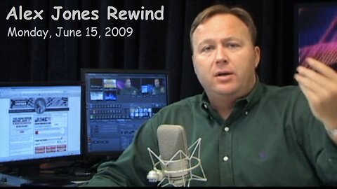 Alex Jones Rewind - Monday, June 15, 2009