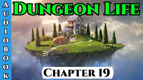 Dungeon Life Chapter. 19 of Ongoing - Fantasy HFY Isekai Dungeon Core
