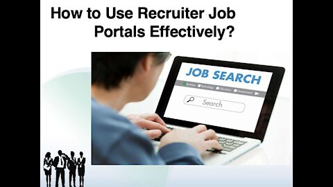 How to Use Recruiter Job Portals Effectively?