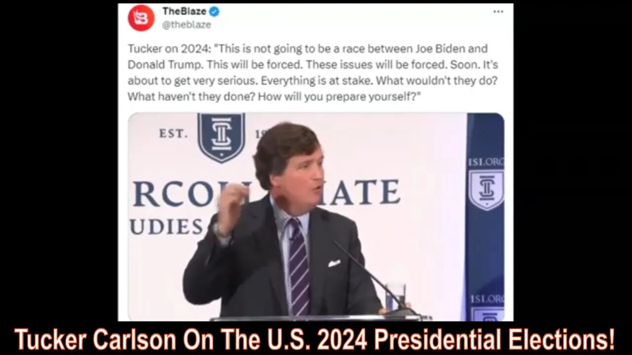 Tucker Carlson On The U.S. 2024 Presidential Elections!