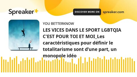 LES VICES DANS LE SPORT LGBTQIA C'EST POUR TOI ET MOI_Les caractéristiques pour définir le totalitar