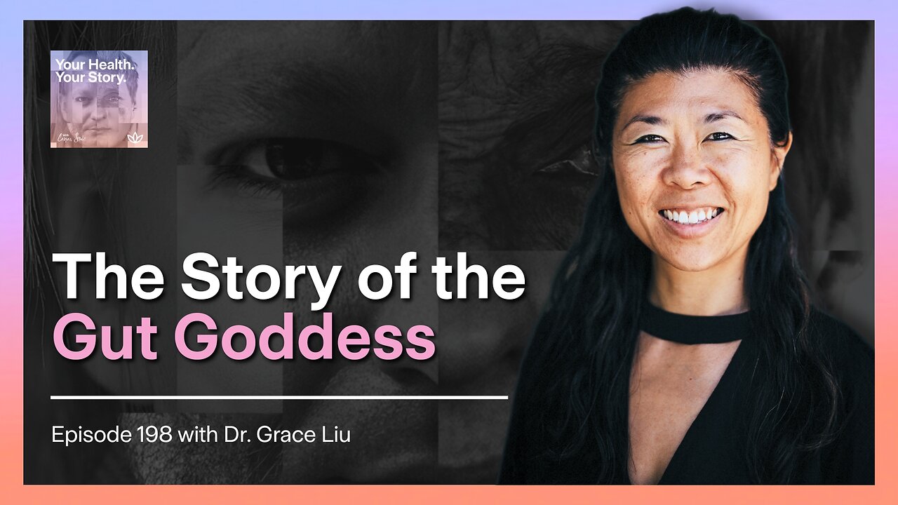 The Story of the Gut Goddess with Dr. Grace Liu