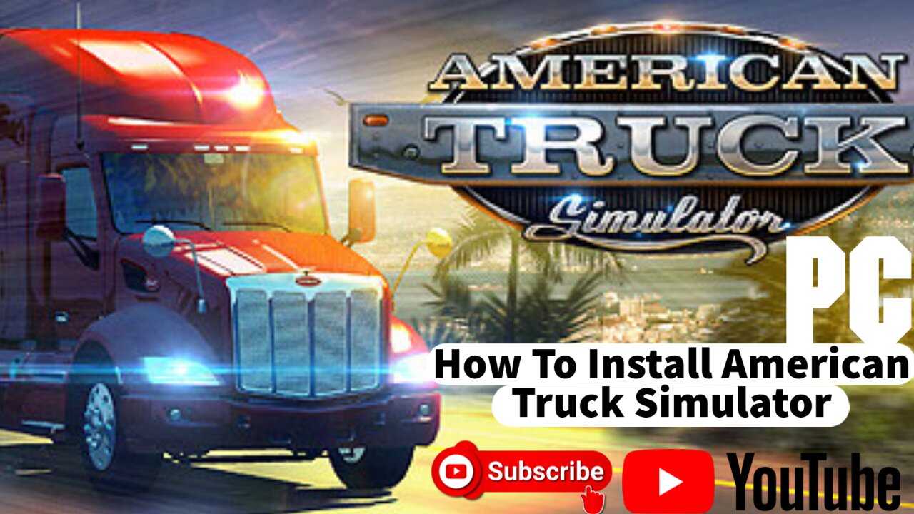 How To Install American Truck Simulator on PC