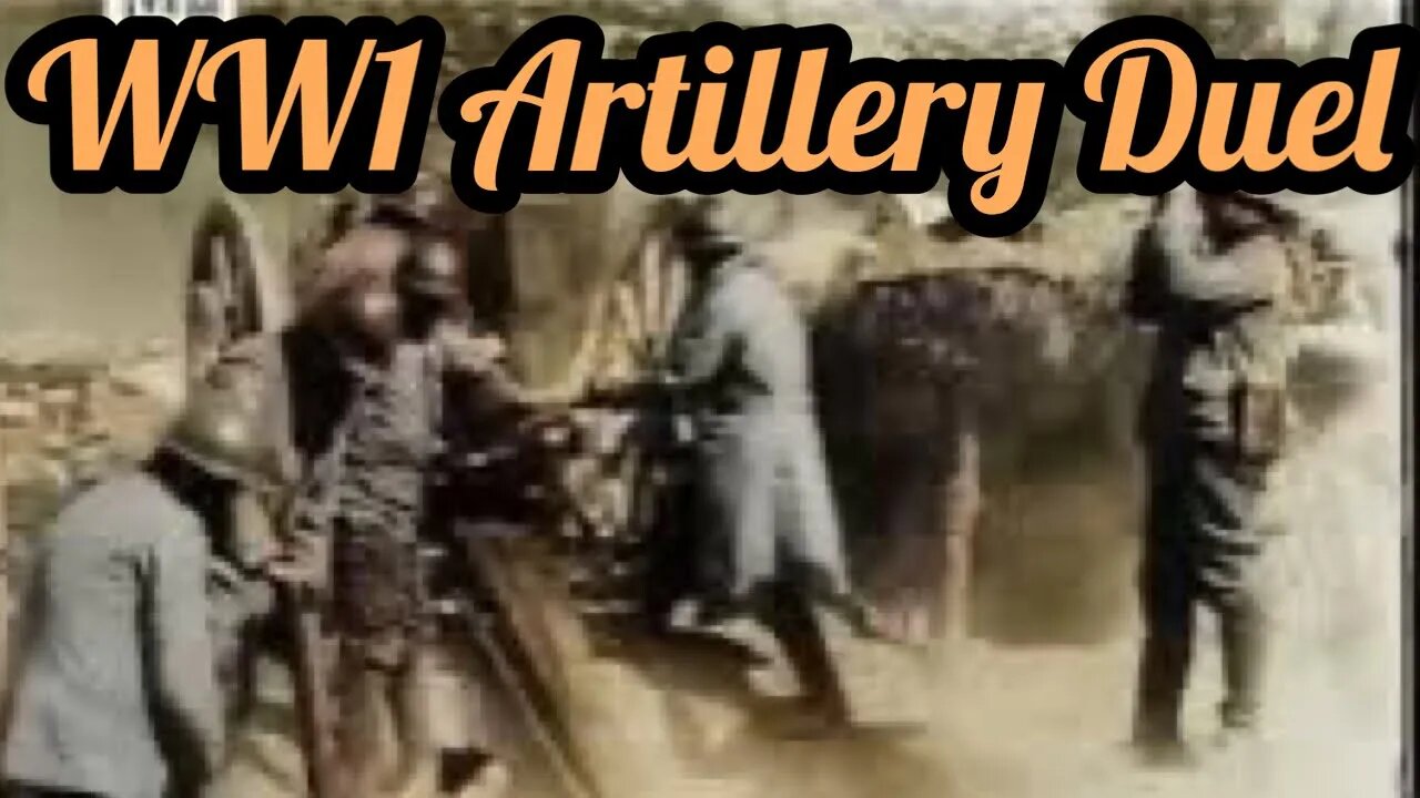 WW1 in Color | Artillery Duel