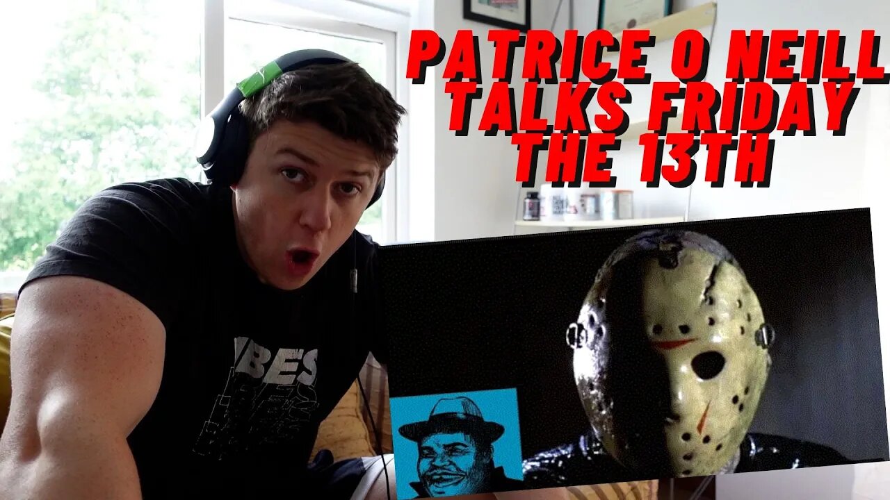 PATRICE O NEILL TALKS FRIDAY THE 13TH | HORROR MOVIE EXPERT((INSANE IRISH REACTION!!))