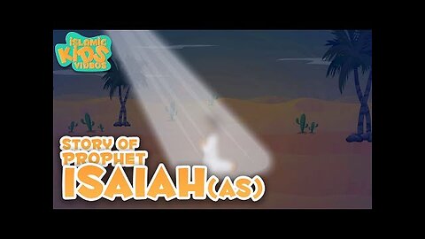 Prophet Stories In English | Prophet Isaiah (AS) Story| Stories Of The Prophets | Quran Stories