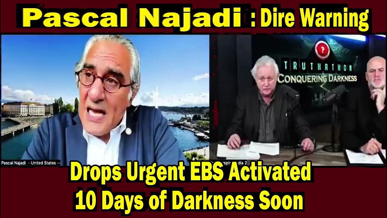 Pascal Najadi: "Dire Warning ~ Drops Urgent EBS Activated 10 Days of Darkness Soon"