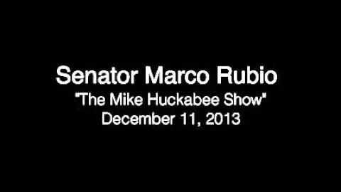 Senator Rubio on "The Mike Huckabee Show"