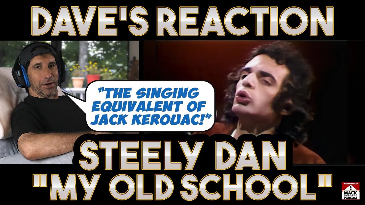 Dave's Reaction: Steely Dan — My Old School