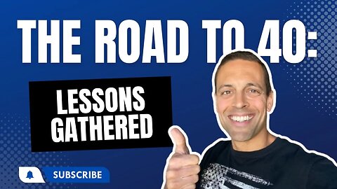 Life Lessons at 40 [I remember when my Dad turned 40!]
