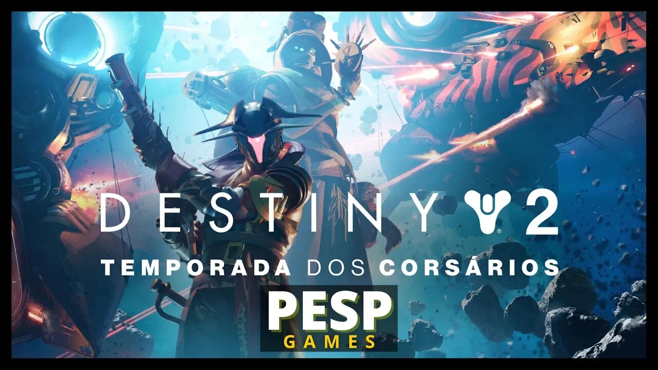 Destiny 2 - Temporada dos Corsários - Inicio