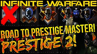 INFINITE WARFARE 2ND PRESTIGE! - ROAD TO PRESTIGE MASTER - My Team Is BAD!