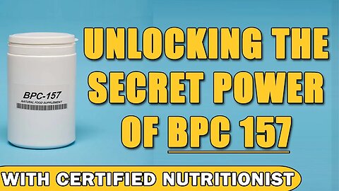 Unlocking the Secret Power of BPC 157