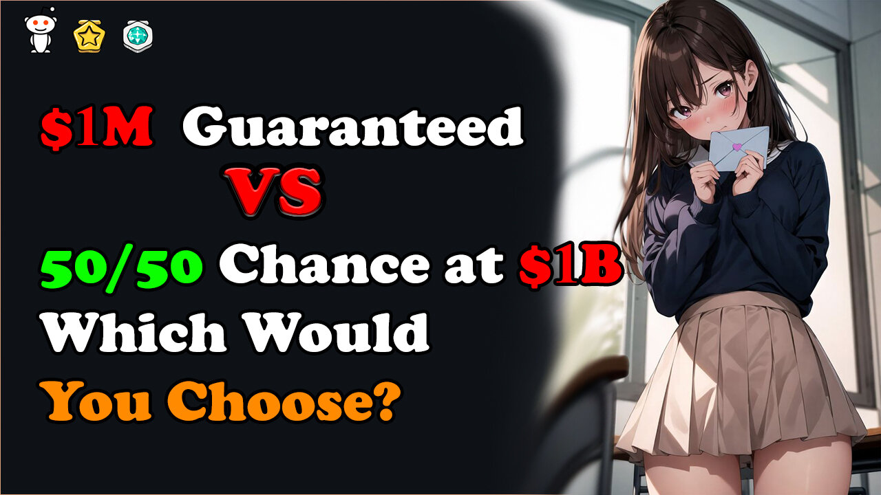 Million Dollars Guaranteed vs. 50/50 Chance at a Billion: Which Would You Choose?