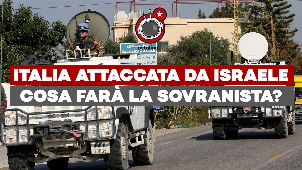 ATTO di GUERRA contro l'Italia: Israele ci attacca in Libano. Cosa farà adesso la SOVRANISTA Meloni?