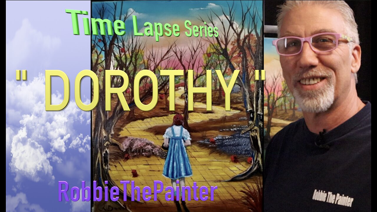 DOROTHY (Time Lapse)