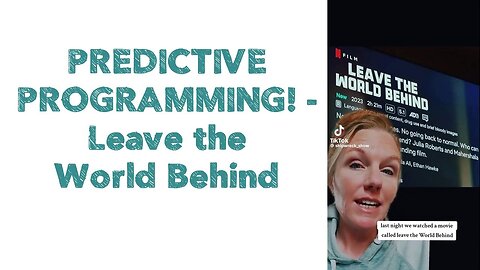 PREDICTIVE PROGRAMMING! | Leave the World Behind