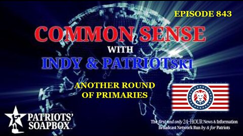 Episode 843 – Another Round Of Primaries