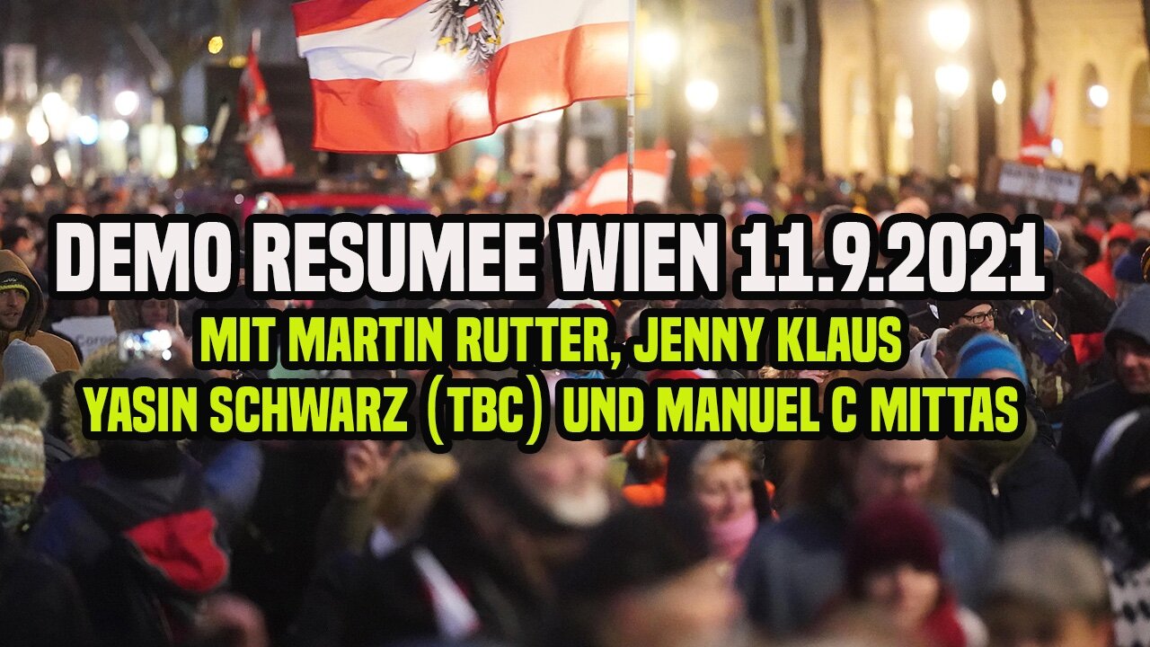 DEMO RESUMEE WIEN 11.9.2021 mit Martin Rutter, Jenny Klaus und Manuel Mittas