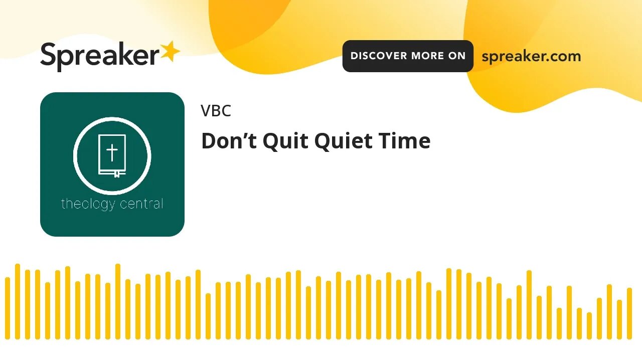 Don’t Quit Quiet Time