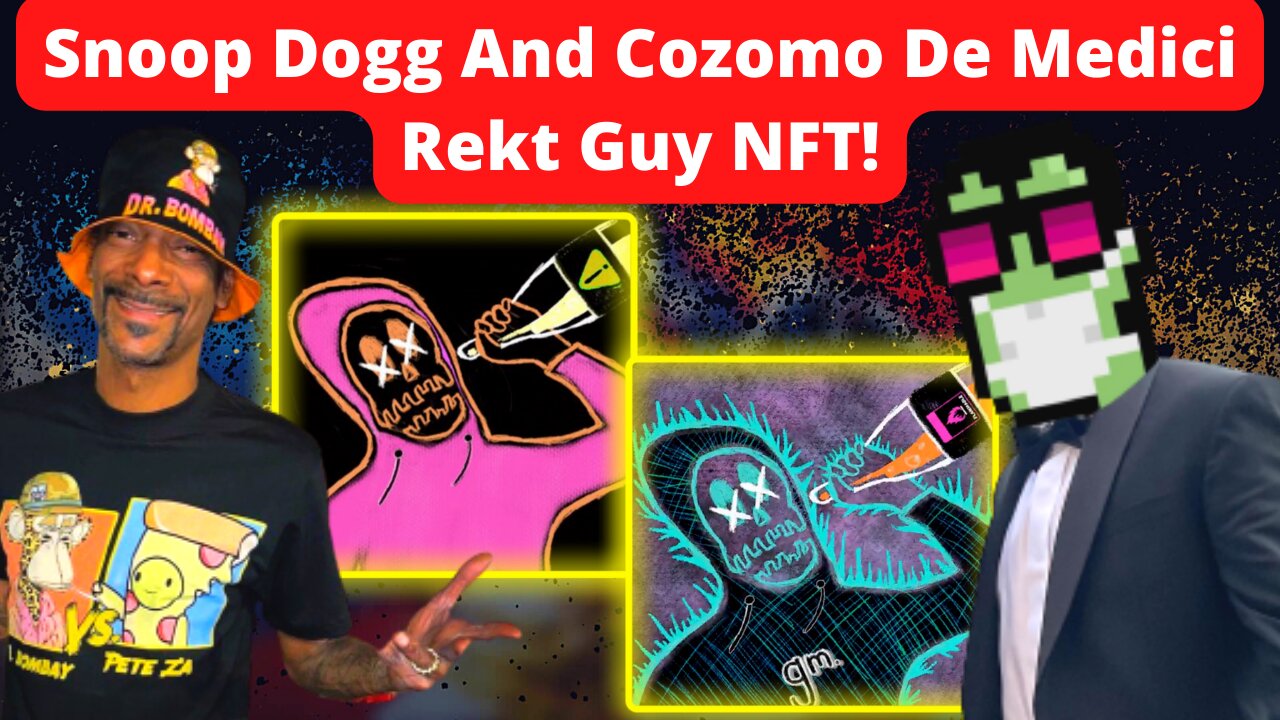 Snoop Dogg and Cozomo De Medici back Rekt Guy NFT!