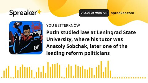 Putin studied law at Leningrad State University, where his tutor was Anatoly Sobchak, later one of t