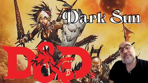 Le mie ambientazioni preferite di D&D: Dark Sun