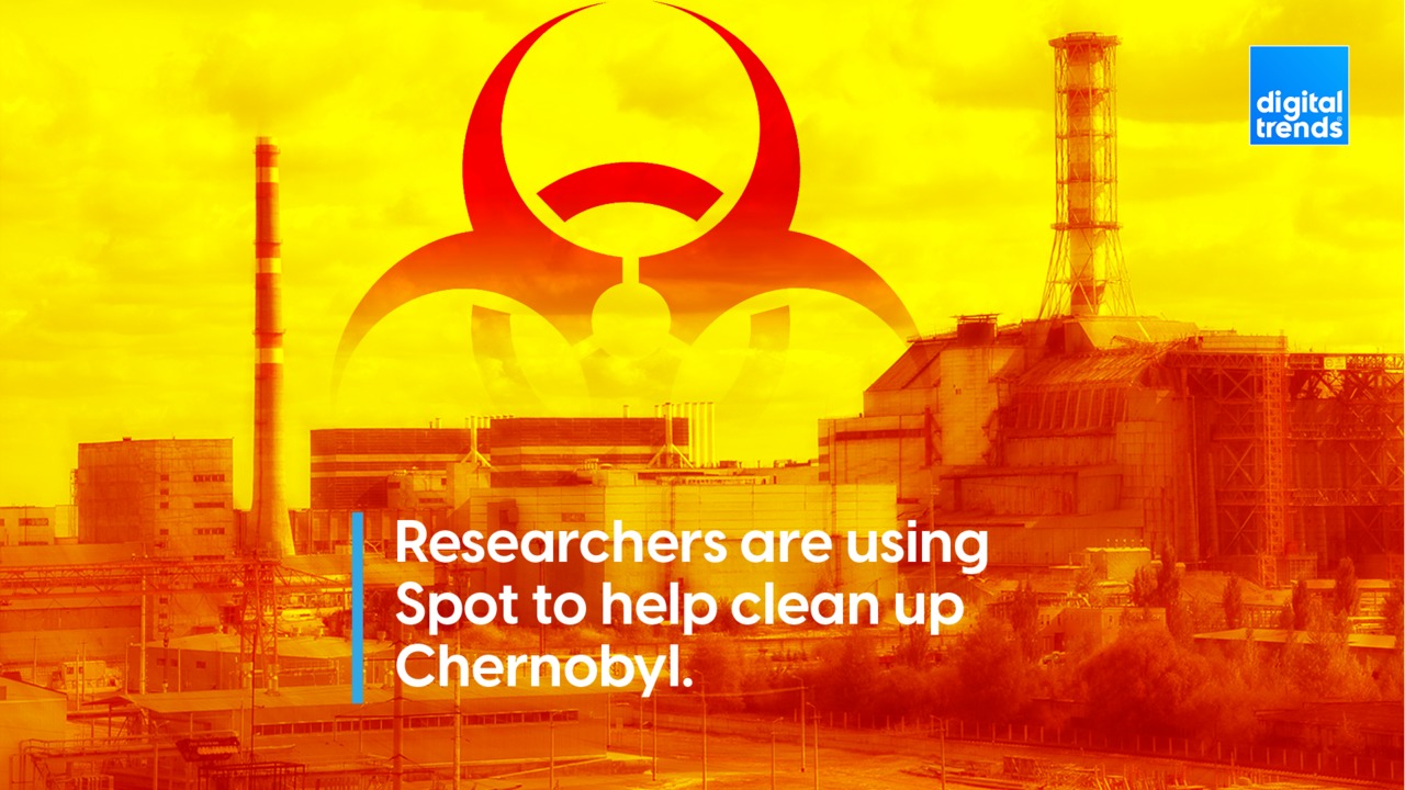 Spot is being used to help clean up Chernobyl