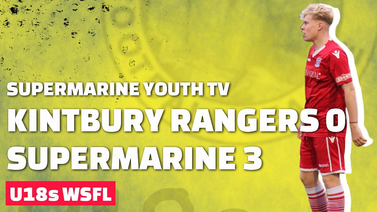 U18s WSFL | Kintbury Rangers 0 Supermarine 3