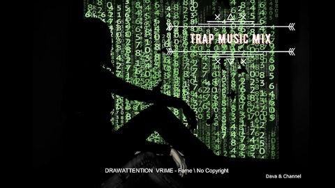 DRAWATTENTION VRIME - Fame \ Trap music mix \ No copyright music