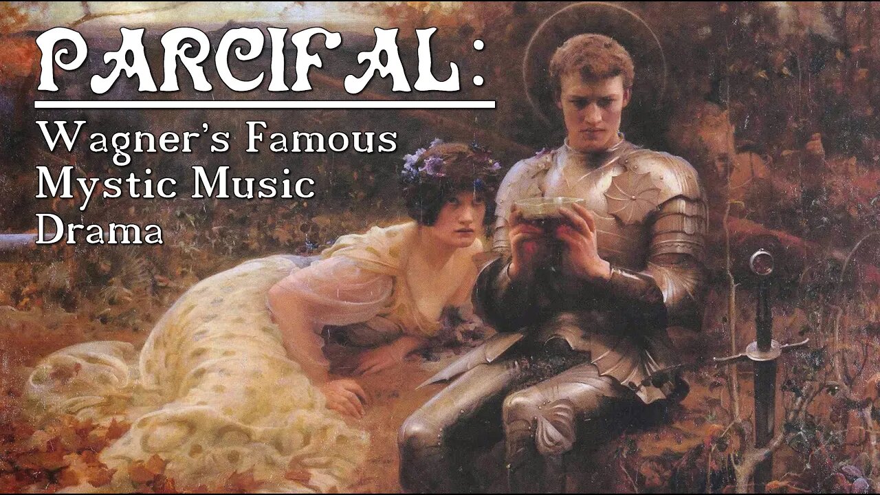 Parcifal: Wagner's Famous Mystic Music Drama - Rosicrucian Christianity Lecture Audiobook