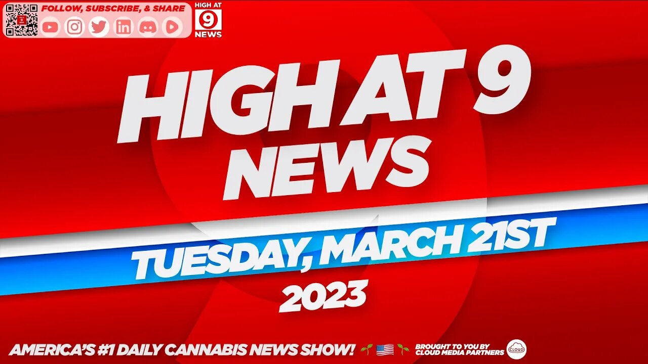 High At 9 News : Tuesday March 21st, 2023