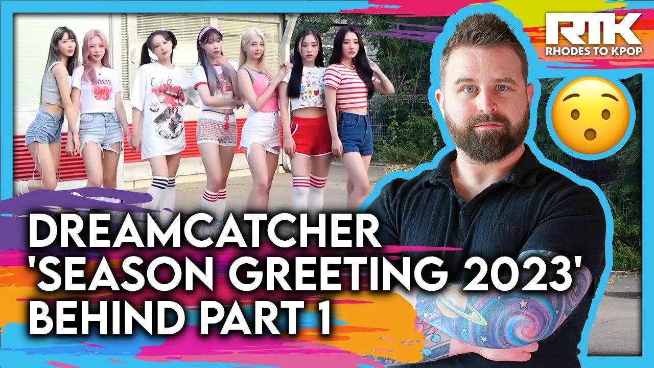 DREAMCATCHER (드림캐쳐) - 'Season Greeting 2023' Behind Part 1 (Reaction)