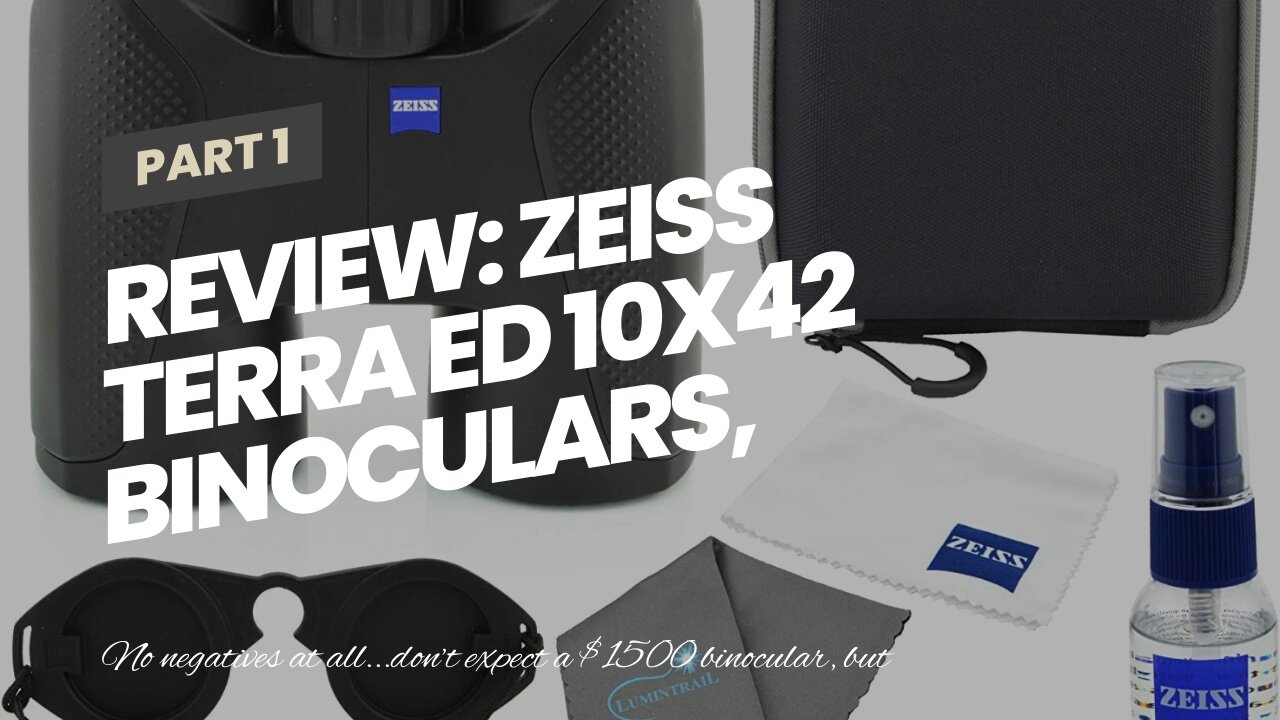 Review: Zeiss Terra ED 10x42 Binoculars, Black