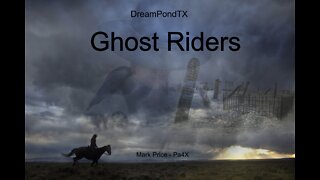 DreamPondTX/Mark Price - Ghost Riders (Pa4X at the Pond, PP)