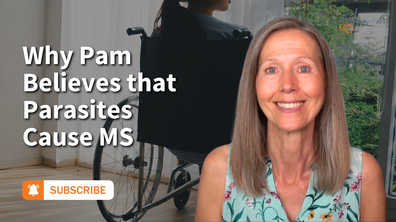 Why Pam Believes that Parasites Cause MS