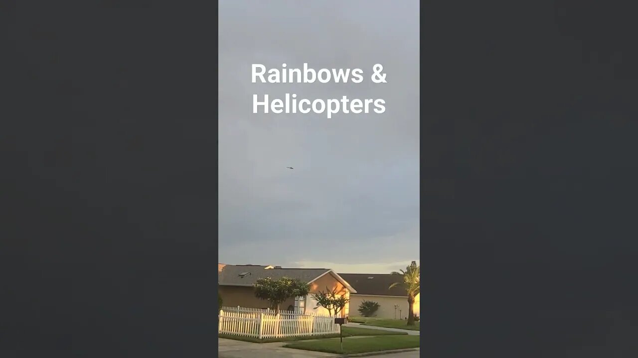 #Shorts Rainbows & Helicopters