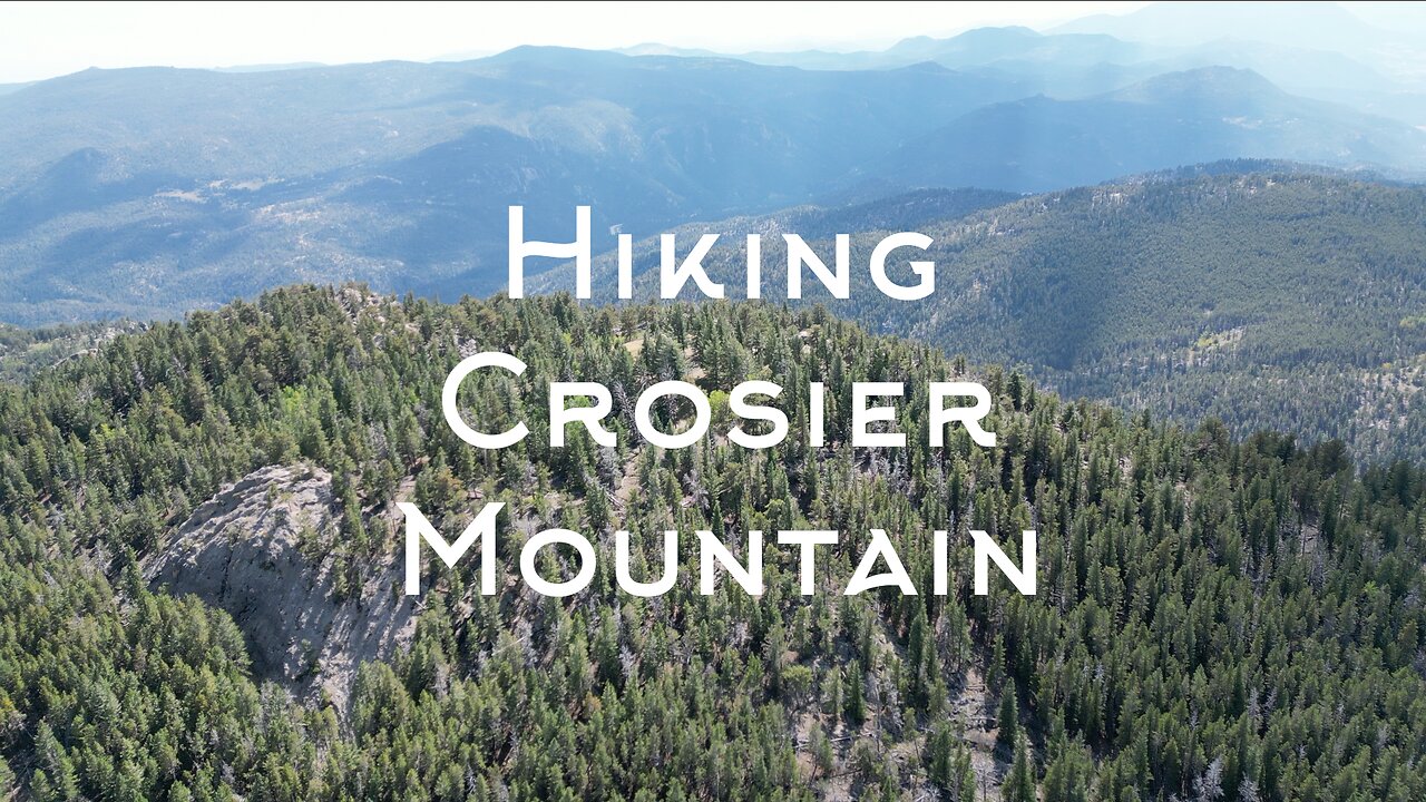 Hiking and Views from Crosier Mountain, Colorado