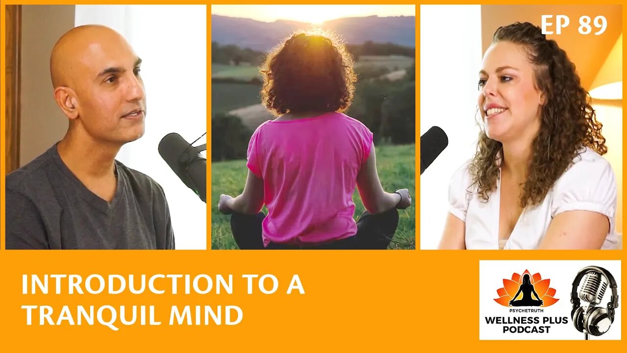 Introduction to A Tranquil Mind with Ritesh Sheth & Host Corrina Rachel