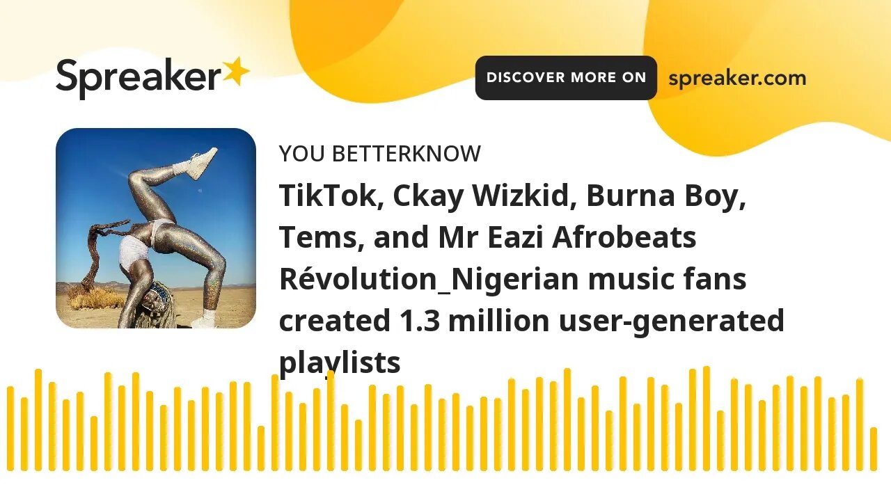 TikTok, Ckay Wizkid, Burna Boy, Tems, and Mr Eazi Afrobeats Révolution_Nigerian music fans created 1