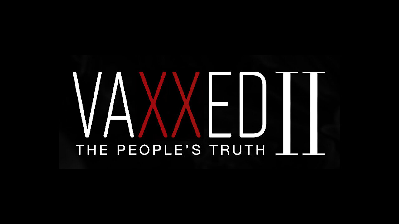 Vaxxed 2 by pro vaxxers