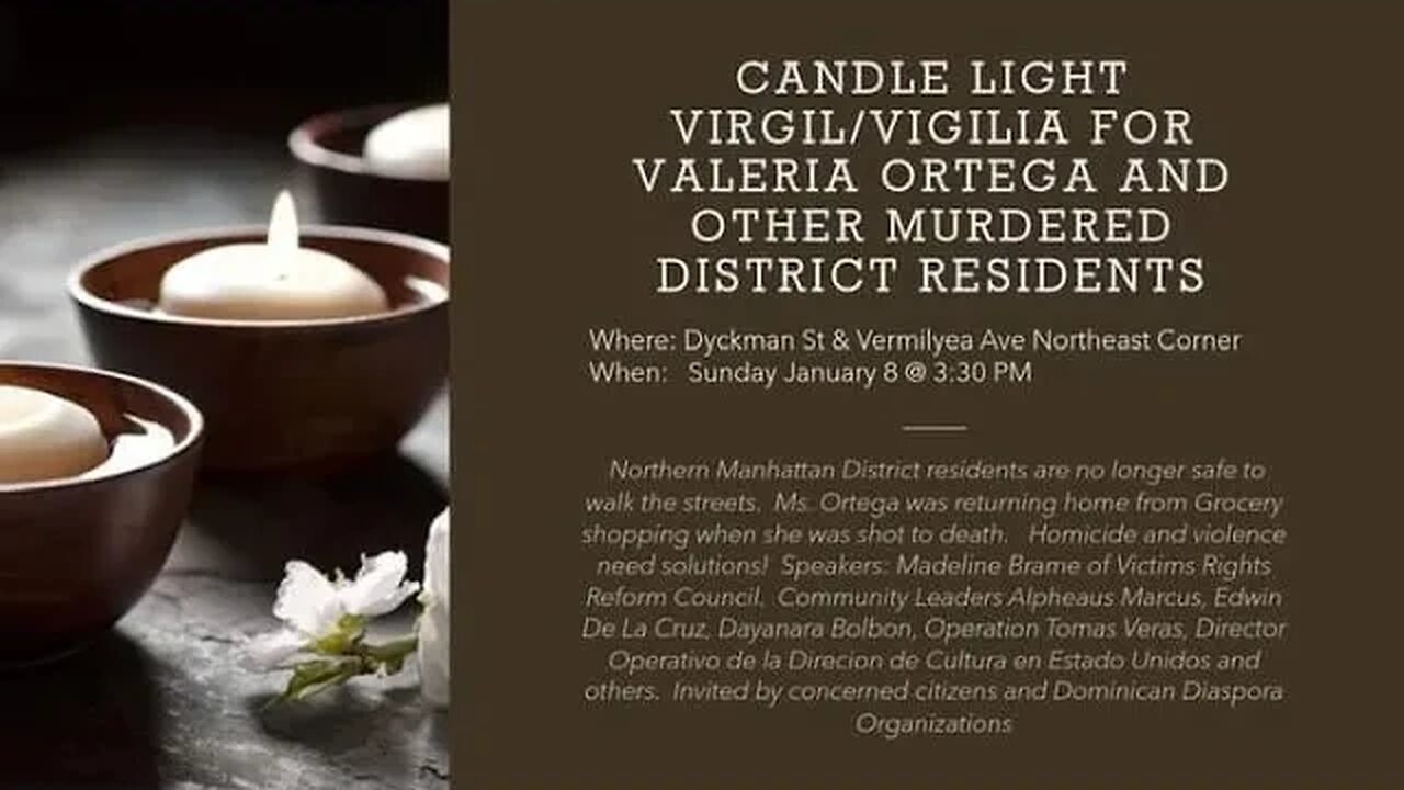 The Candlelight Vigil/Vigila for #valeriaortega Valeria Ortega&Other Murdered District Residents