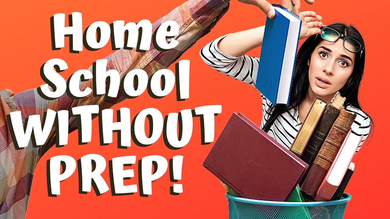 HOMESCHOOL WITHOUT PREP in 10 Easy Steps!