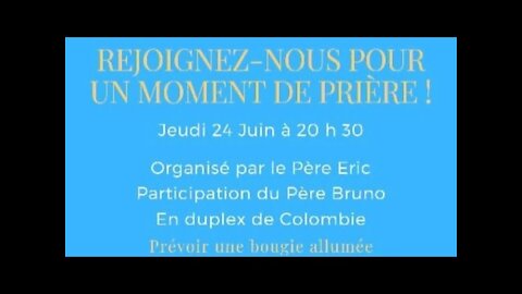 Un Moment de Prière avec Père Eric et Padre Bruno - 24 Juin 2021