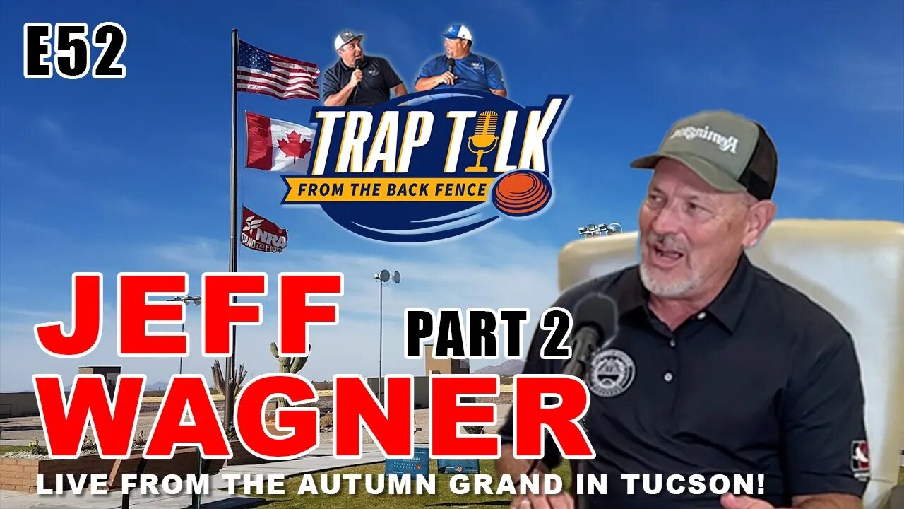 Jeff Wagner - ATA Treasure - Trap Talk E52 / Part 2