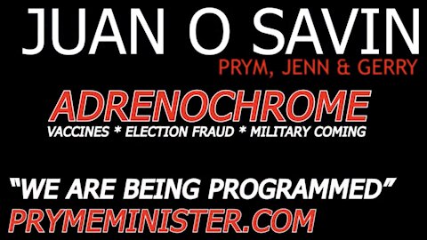 Apr 22 2021 - Juan O Savin w/ Pryme & Gerry