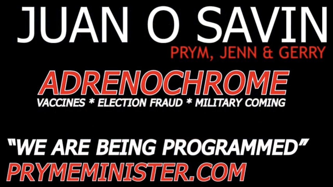Apr 22 2021 - Juan O Savin w/ Pryme & Gerry
